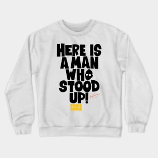 Taxi Driver 'Here Is a Man Who Stood Up ‚ Shirt Design - Martin Scorsese Classic Crewneck Sweatshirt